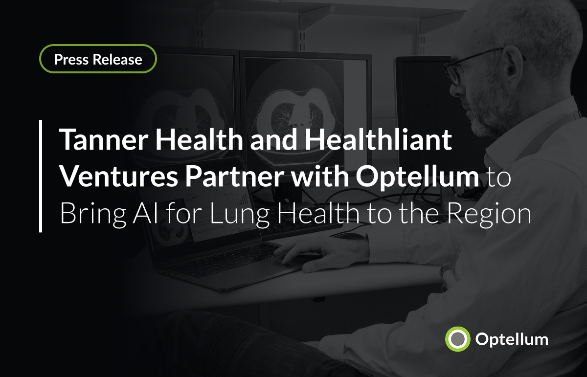 Tanner Health and Healthliant Ventures Partner with Optellum to Bring AI for Lung Health to the Region