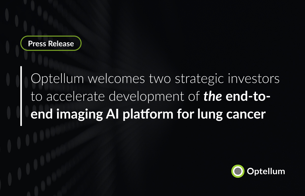 Optellum Welcomes Two New Strategic Investors to Accelerate Precision ...